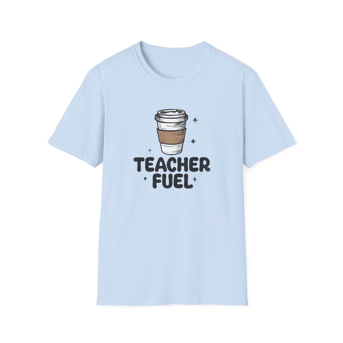 Teacher Fuel TShirt